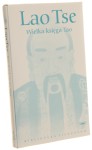 Wielka księga Tao Tse Lao  [Biblioteka Filozofów/ 2009]