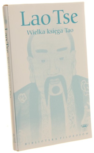 Wielka księga Tao Tse Lao  [Biblioteka Filozofów/ 2009]