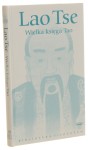 Wielka księga Tao Tse Lao  [Biblioteka Filozofów/ 2009]