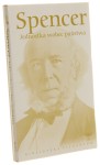 Jednostka wobec państwa Spencer Herbert [Biblioteka Filozofów/ 2011]