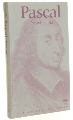 Prowincjałki Pascal Blaise [Seria Biblioteka Filozofów / 2010]