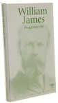 Pragmatyzm oraz dylemat determinizmu James William [Seria Biblioteka Filozofów / 2009]
