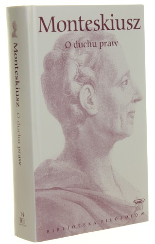 O duchu praw Monteskiusz [Seria Biblioteka Filozofów / 2009]