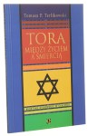 Tora między życiem a śmiercią Bioetyki żydowskie w dialogu Tomasz P. Terlikowski [2007]