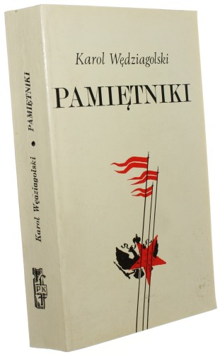 Pamiętniki Wojna i rewolucja, bolszewicki przewrót, kontrrewolucja, warszawski epilog Karol Wędziagolski [Londyn / 1972]
