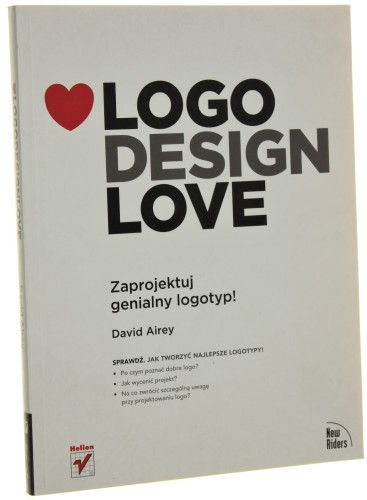 Logo design love Zaprojektuj genialny logotyp! David Airey [2010]