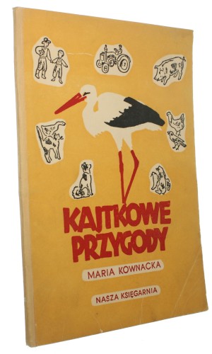 Kajtkowe przygody Kownacka Maria [ilustr. Konstanty M. Sopoćko / 1954]