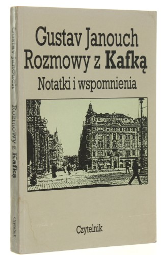 Rozmowy z Kafką Notatki i wspomnienia Gustav Janouch [1993]