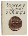 Bogowie zeszli z Olimpu Bóstwo i mit w greckiej literaturze świata hellenistycznego Świderkówna Anna [1999]