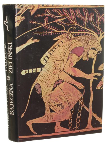 Starożytność bajeczna ​Zieliński Tadeusz [Świat antyczny / 1988]