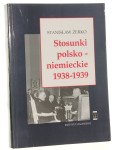 Stosunki polsko-niemieckie 1938-1939 Stanisław Żerko [1998]