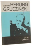 Żywi i umarli Szkice literackie Herling-Grudziński Gustaw [1991]