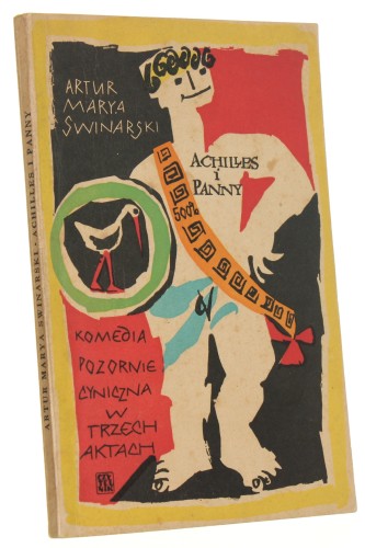 Achilles i panny Komedia pozornie cyniczna w trzech aktach Swinarski  Artur Marya Ilustr. Maja Berezowska (Biblioteka Satyry) (1956)