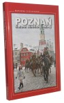 Poznań śladami ułańskiej tradycji Marzena Olejniczak [2012]