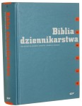 Biblia dziennikarstwa red. Andrzeja Skworza i Andrzeja Niziołka [2010]