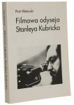 Filmowa odyseja Stanleya Kubricka Kletowski Piotr [Linia Interdyscyplinarna / 2006]