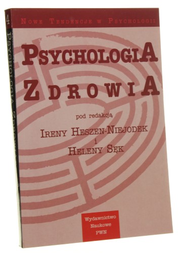 Psychologia zdrowia red. Irena Heszen-Niedojek, Helena Sęk [Nowe Tendencje w Psychologii / 1997]
