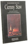 ​​Ciemny Staw Trzy szkice do portretu Gustawa Herlinga-Grudzińskiego​ Bolecki Włodzimierz [1991]