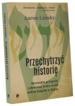 Przechytrzyć historię Aaron Lansky [2020]