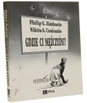 Gdzie ci mężczyźni Philip G. Zimbardo, Nikita S. Coulombe [2015]