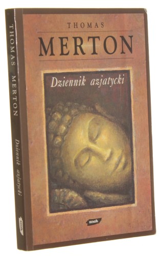 Dziennik azjatycki Merton Thomas (Thomas Merton Dzieła) (1993)