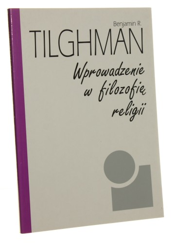 Wprowadzenie w filozofię religii Tilghman Benjamin R. [1998]