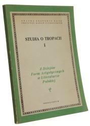 Studia o tropach I Z Dziejów Form Artystycznych w Literaturze Polskiej Red. Teresa Dobrzyńska [1988]