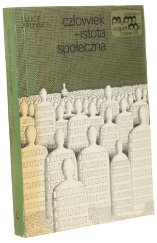 Człowiek istota społeczna Aronson Elliot (Seria Biblioteka Psychologii Współczesnej)(1978)