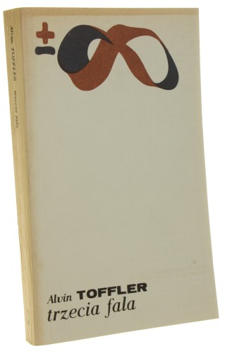 Trzecia fala Toffler Alvin [Biblioteka Myśli Współczesnej / 1986]