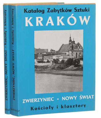 Katalog zabytków sztuki w Polsce t. IV Miasto Kraków cz. 7 Zwierzyniec, Nowy Świat, Półwsie Zwierzynieckie - kościoły i klasztory [tekst + ilustracje / 1995]