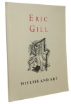 Eric Gill His life and art An exhibition in the Thomas Fisher Rare Book Library University of Toronto 19 April - 30 June 1991 [katalog wystawy]