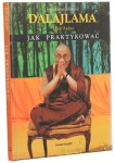 Jak praktykować Jak nadać życiu sens Dalajlama [2003]