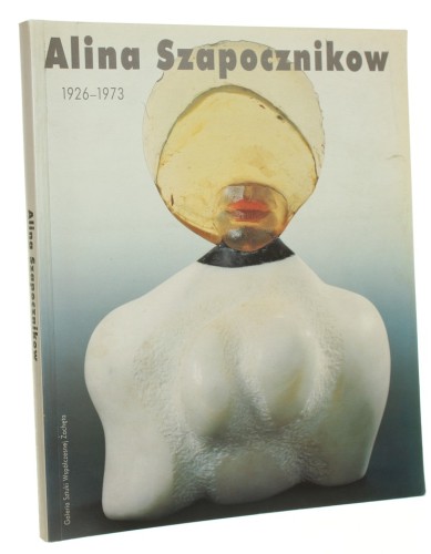 ​Alina Szapocznikow 1926-1973 (album / 1998)