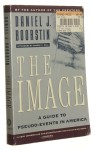 The Image a guide to pseudo events in america Daniel J. Boorstin [1992]