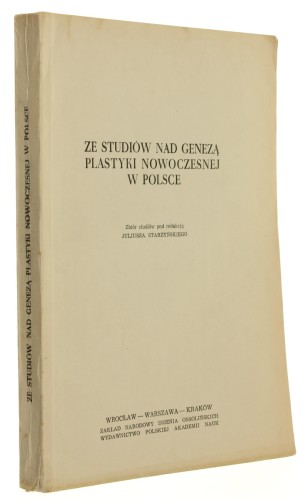 Ze studiów nad genezą plastyki nowoczesnej w Polsce Red Starzyński Juliusz (Studia z Historii Sztuki t X 1966)