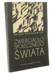 Zwierciadło społecznego świata Kozakiewicz Helena (1991)