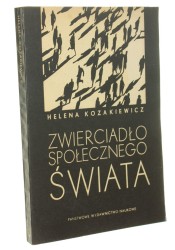 Zwierciadło społecznego świata Kozakiewicz Helena (1991)