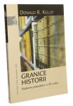 Granice historii Badanie przeszłości w XX wieku Kelley Donald R. [2009]