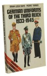 German Uniforms of the Third Reich 1933-1945 In colour Brian Leigh Davis (1986)