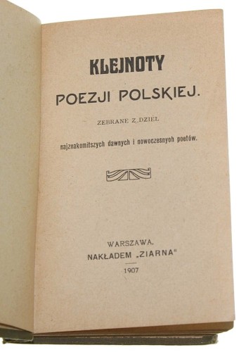 Klejnoty poezji polskiej Zebrane z dzieł najznakomitszych dawnych i nowoczesnych poetów (1907)
