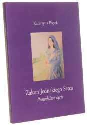 Zakon Jednakiego Serca Prawdziwe życie Katarzyna Popek [2020]