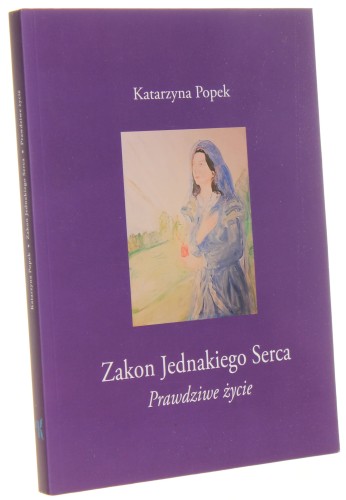 Zakon Jednakiego Serca Prawdziwe życie Katarzyna Popek [2020]
