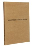 Kradzieże i zniszczenia [tekst: Michał Łukaszuk ; teksty artystów: Dominika Święcicka et al. / katalog] (2020)