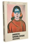 Andrzej Wróblewski nieznany Red. Jan Michalski [et al. ; oprac. kroniki wydarzeń Marta Tarabuła] (Ze Zderzakiem. Malarstwo) (1993)