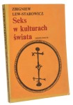 Seks w kulturach świata Lew-Starowicz Zbigniew [1988]