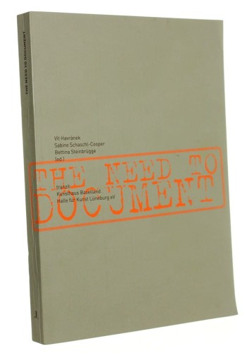 The Need to Document [Praca zbiorowa] (2005)