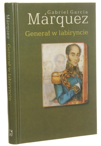 Generał w labiryncie Marquez Gabriel Garcia [2002]