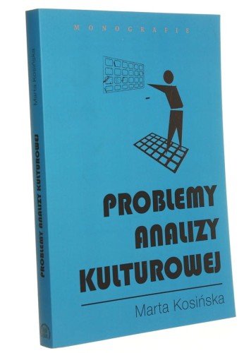 Problemy analizy kulturowej Marta Kosińska (Monografie) (2017)