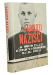 Sąsiedzi naziści Jak Ameryka stała się bezpiecznym schronieniem dla ludzi Hitlera Eric Lichtblau (2015)