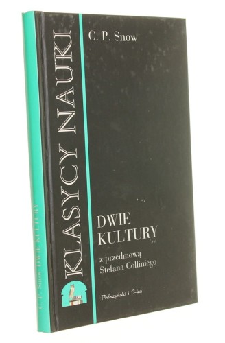 Dwie kultury Snow C. P. [Klasycy Nauki / 1999]